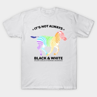 Ehlers Danlos Syndrome It's Not Always Black And White T-Shirt